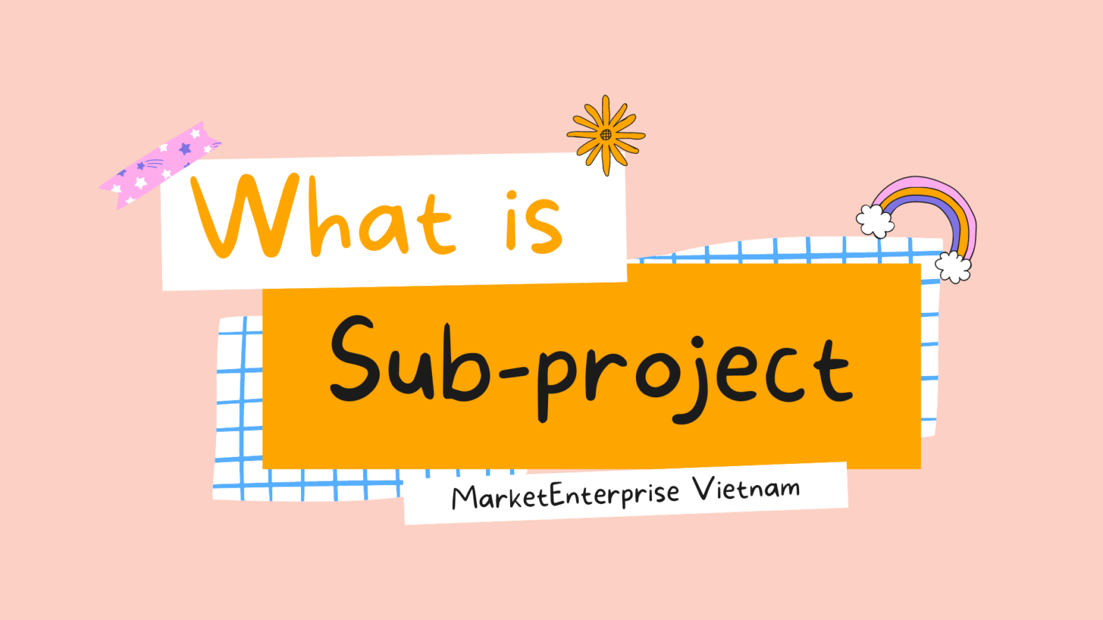 Sub-projects tại MarketEnterprise Việt Nam