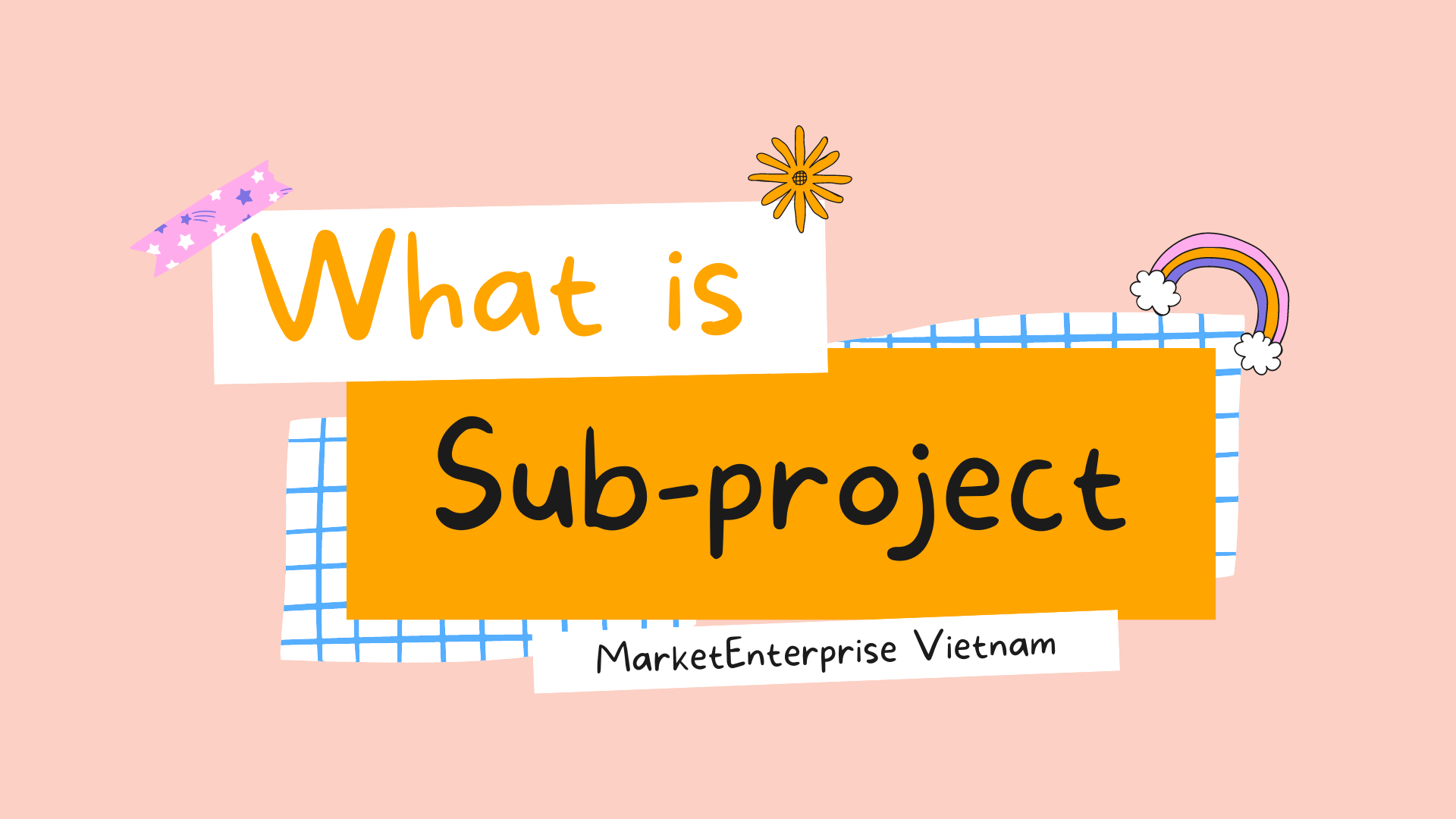 Sub-project tại Market Enterprise Việt Nam