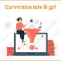 Conversion rate là gì